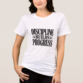 Discipline Builds Progress Minimal Motivationaltee
