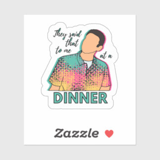 Disseram-me isso num adesivo ITYSL do janto