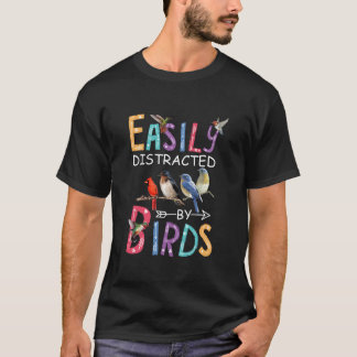 Distraído Facilmente Por Aves Engraçadas Camisa T
