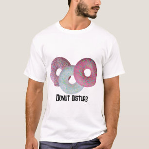 Distúrbio de rosquinha! Camiseta
