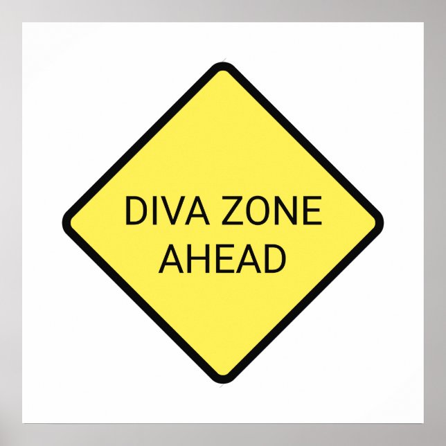 "Diva Zone Ahead" Poster (Frente)