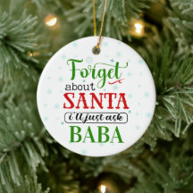 Divertido Esqueça o Papai Noel BABA Enfeite de Nat