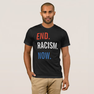 Do fim do racismo camisa agora