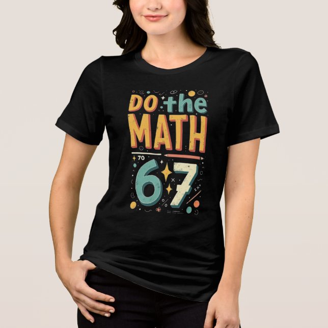 Do The Math 67 Meme Funny Six Seven Men Women Kids (Frente)
