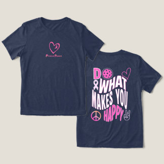 Do What Makes You Happy Pink T
