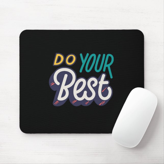 “Do Your Best” Motivational Quote Mouse Pad (Com mouse)