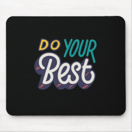 “Do Your Best” Motivational Quote Mouse Pad