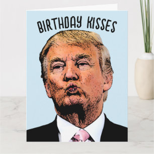DOALD TRUMP BIRTHDAY BISS GREETING CARTÃO