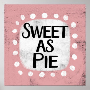 Doce Como Pie Poster Wall Art