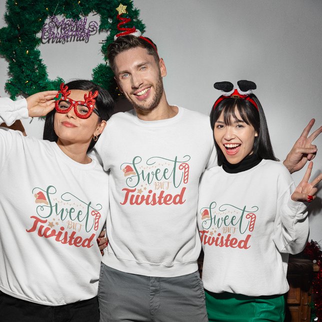 doce, mas retorcido, camisa de natal (sweet but twisted christmas sweatshirt
)