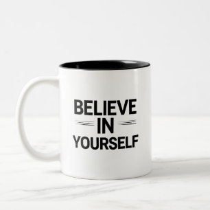 Dois Tons ACREDITE EM SI MESMO – Caneca de Café com Citação 