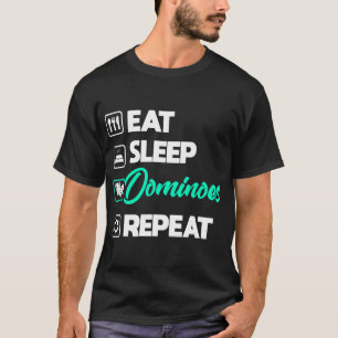 Dominoes Camisa Engraçada Comer Dormir Dominodo Jo