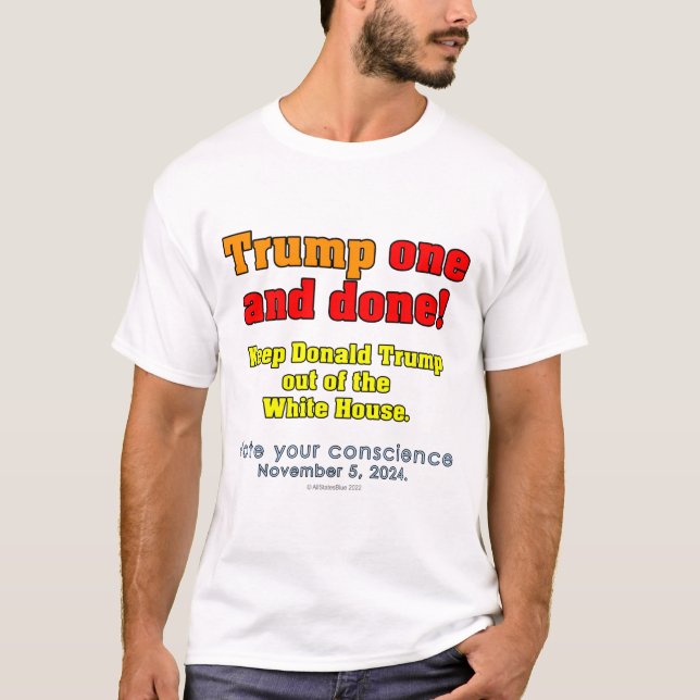 Donald Trump Um E Acabou! Camiseta (Frente)