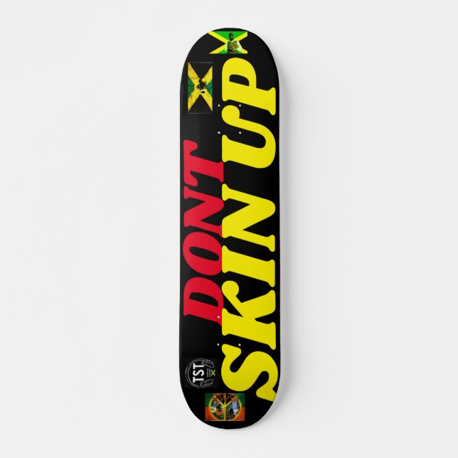 DONT SKIN UP   Deck de Skate 7 3/4" (Frente)