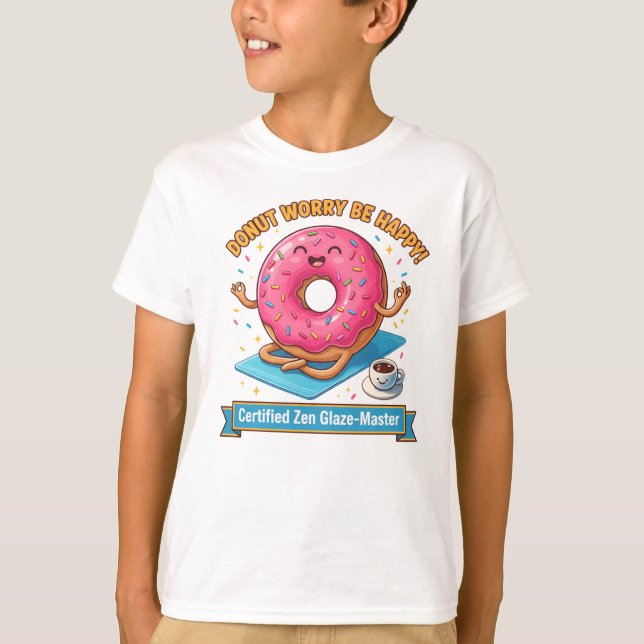 Donut Worry Be Happy – Camiseta de Tratamento Cons (Frente)