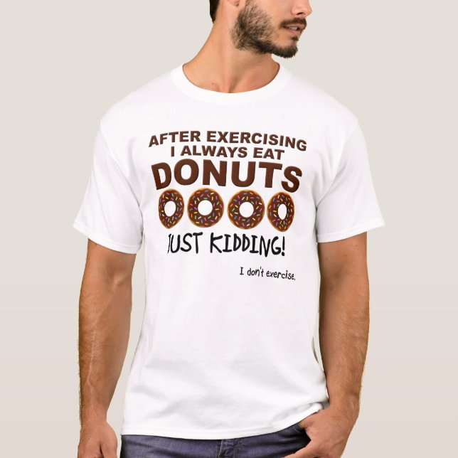 Donuts e Exercícios Camiseta Divertida (Frente)