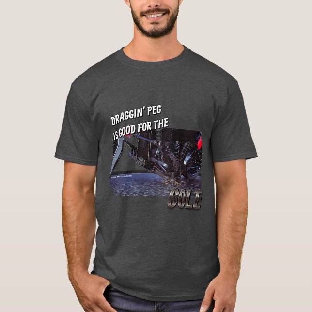 Draggin' Peg é Bom para a Camiseta de Moto da Sola (Frente)