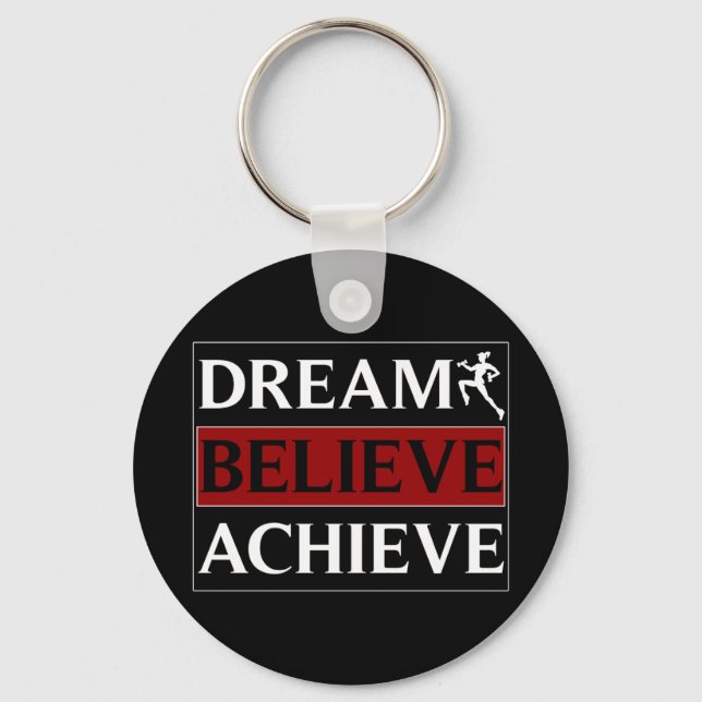 Dream Acredite em Achieve Chaveiro (Frente)