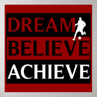 Dream Acredite em Achieve Soccer Poster
