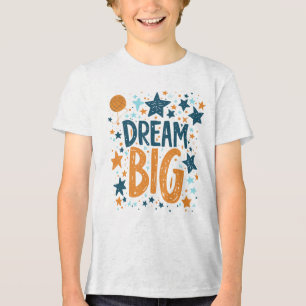 Dream Big Inspirational Kids' T-Shirt com estrelas
