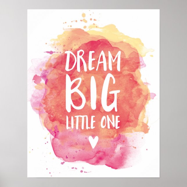 Dream Big Little Kids watercolor poster (Frente)