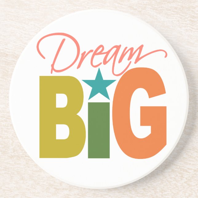 Dream BIG porta copos (Frente)