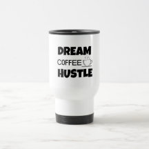 ''Dream Coffee Hustle'' 444 Ml Caneca de viagem 