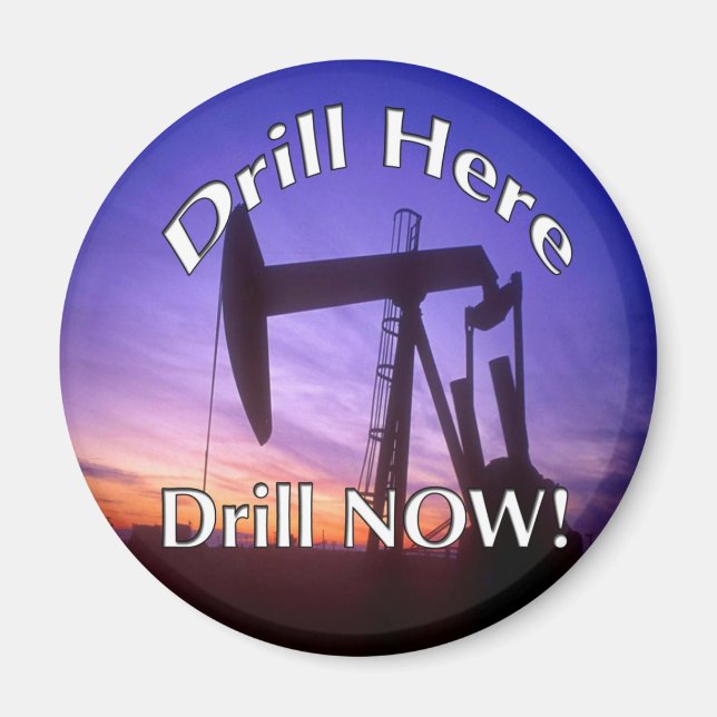 Drill Here Drill Now! imã (Frente)