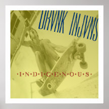 DRVNK INJVNS - POSTER de Indígenas de 24"x 24"