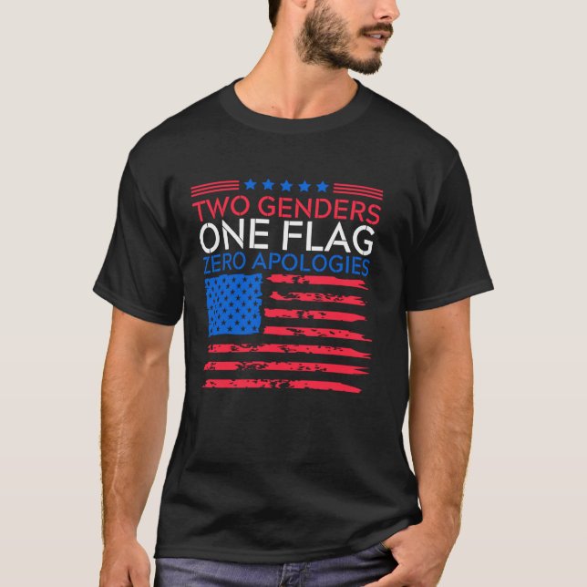 Duas Gêneros Uma Bandeira Zero Desculpas Camiseta  (Frente)