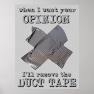 Duct Tape Opinião Engraçado Humor Poster