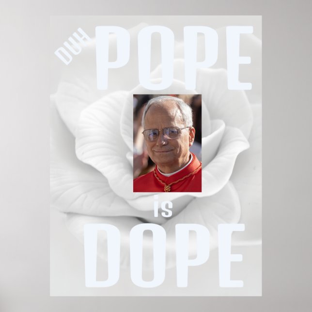 Duh Pope is Dope Poster (Frente)