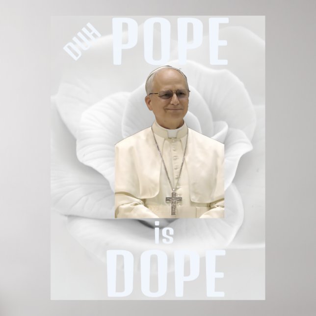 Duh Pope is Dope Poster (Frente)