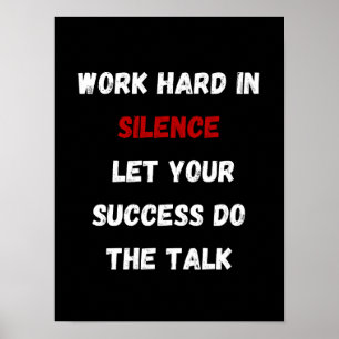 Duro de trabalho em silêncio - Poster motivacional
