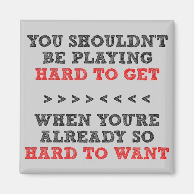 Duro Para Obter Imã de geladeira Engraçada (Frente)