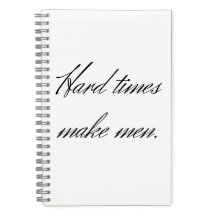 Duro tempo faz homens.