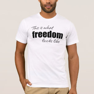 É assim que a liberdade se parece com a camiseta