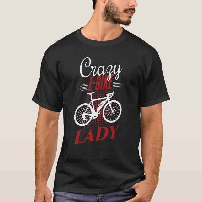 E Biker Camisa Louca E Bike Lady Love E Biking (Frente)