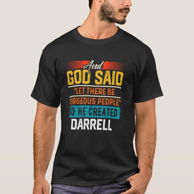 E Deus Disse Assim Ele Criou Camiseta DARRELL T Di (Frente)