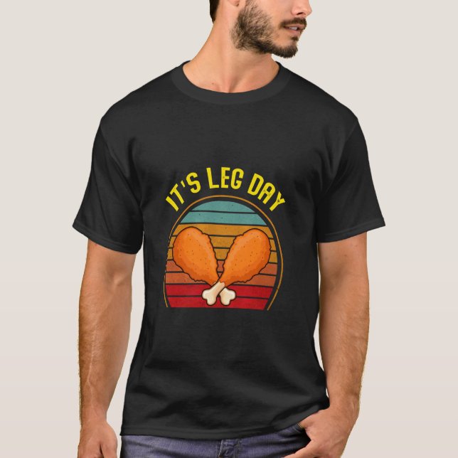 É Dia de Perna Pernas de Peru Camiseta engraçada d (Frente)