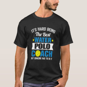 É Duro ser o melhor polo aquático coach Water S