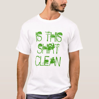 "É ESTA camisa engraçada da CAMISA CLEAN