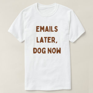 E-mails Depois, Cachorro Agora – Camisa Engraçada