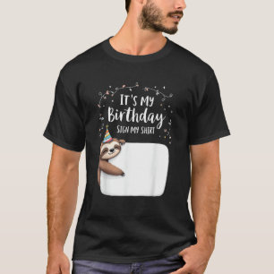 É Meu Aniversário Assine Minha Camisa Festa de Ani