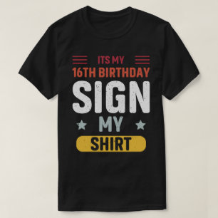 é meu sinal de aniversário de 16 anos minha camisa