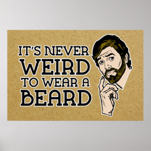 É nunca estranho vestir um poster da barba
