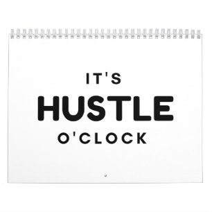 É O CALENDÁRIO HUSTLE O'CLOCK