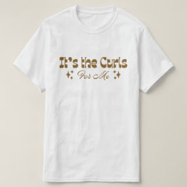 "É os Cachos Para Mim" Camiseta de Amor de Cabelo