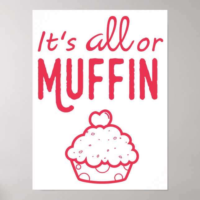 É tudo ou Muffin Motivational Baking Impressão (Frente)