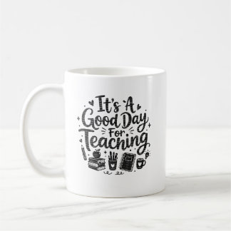 É Um Bom Dia Para Caneca de Café de Ensino Profess